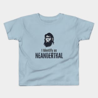 I identify as Neanderthal Kids T-Shirt